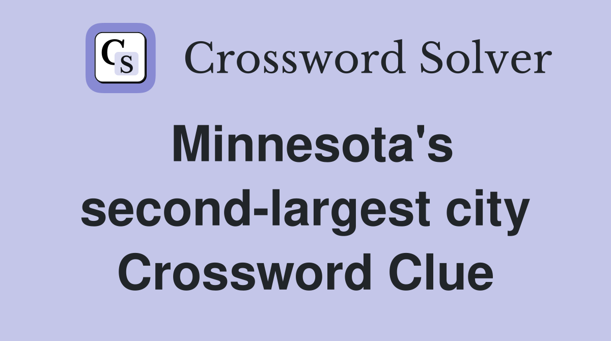 Minnesota's second-largest city Crossword Clue
