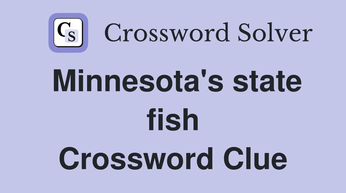 Minnesota's state fish Crossword Clue