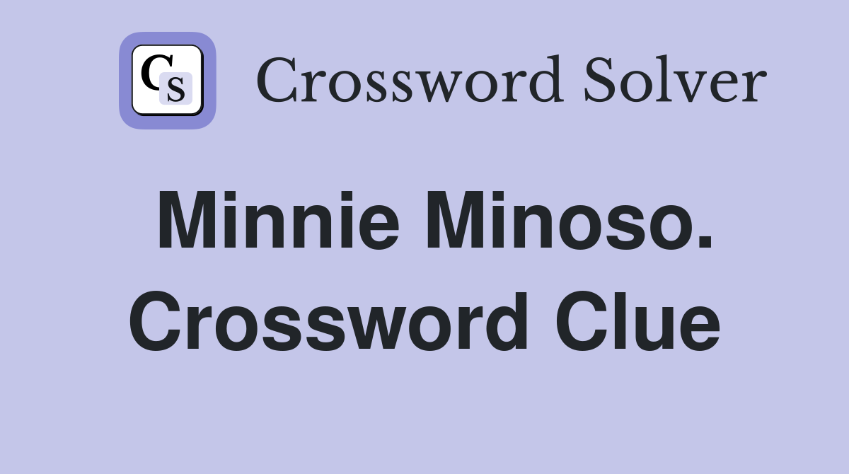 Minnie Minoso. Crossword Clue