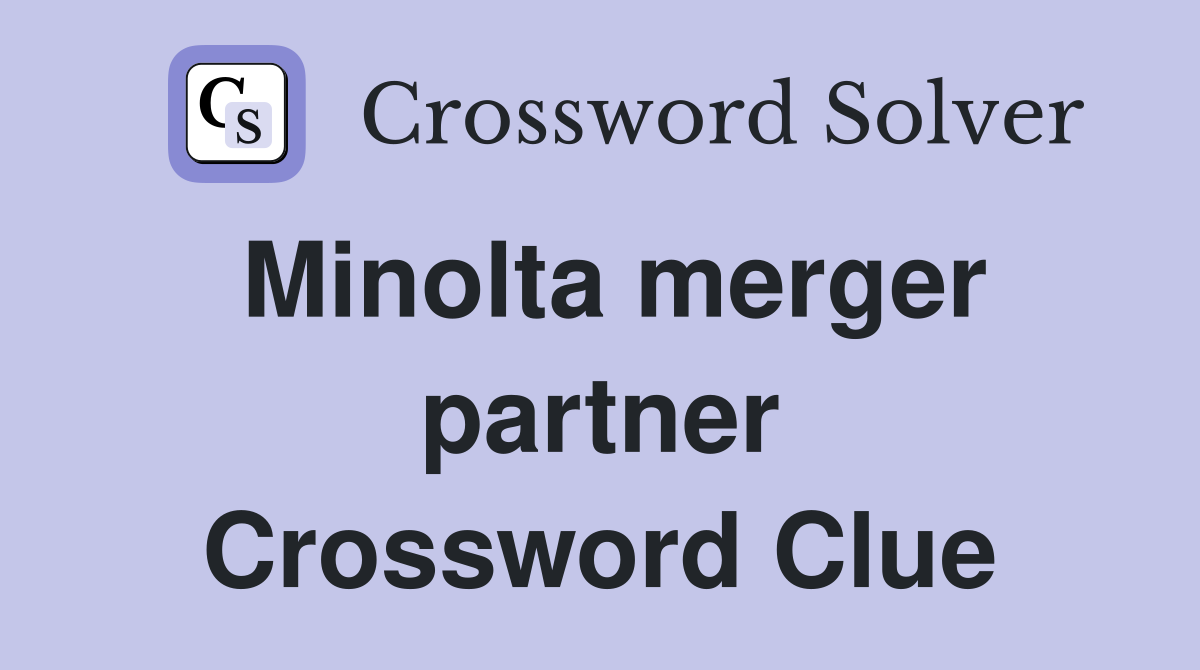 Minolta merger partner Crossword Clue