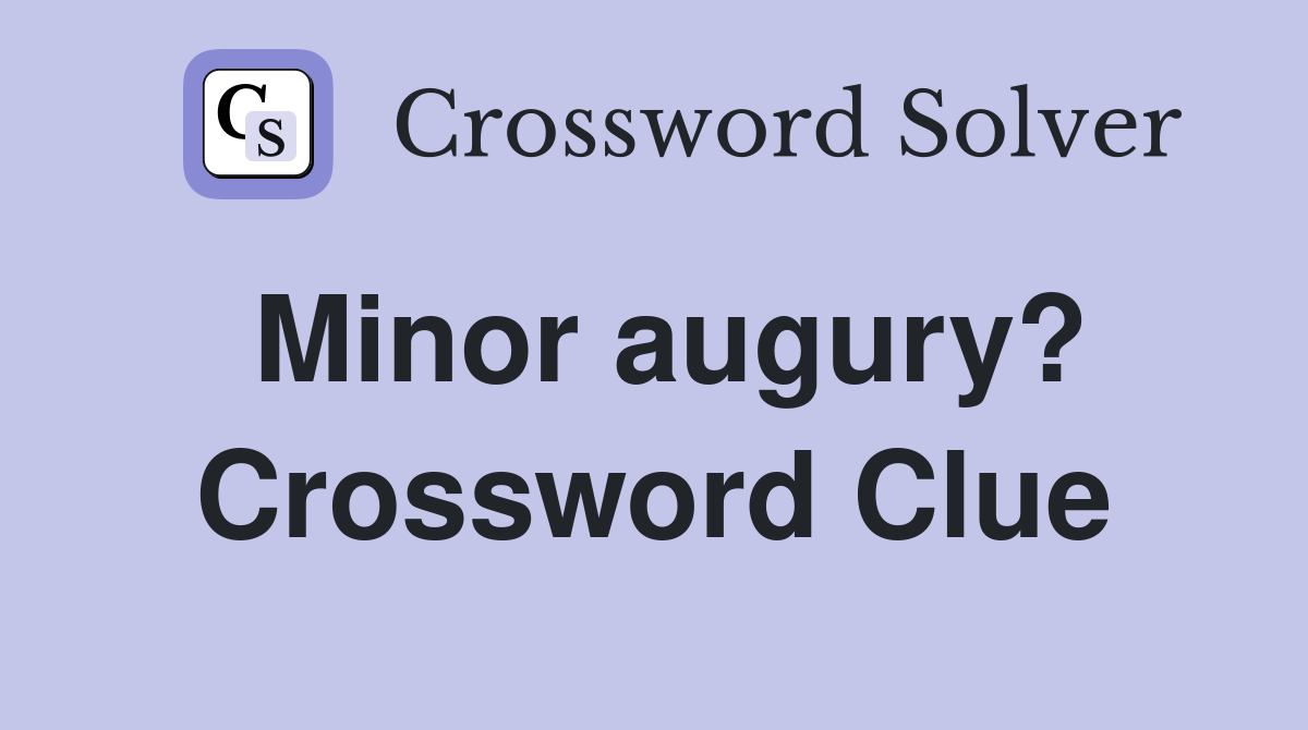 Minor augury? Crossword Clue