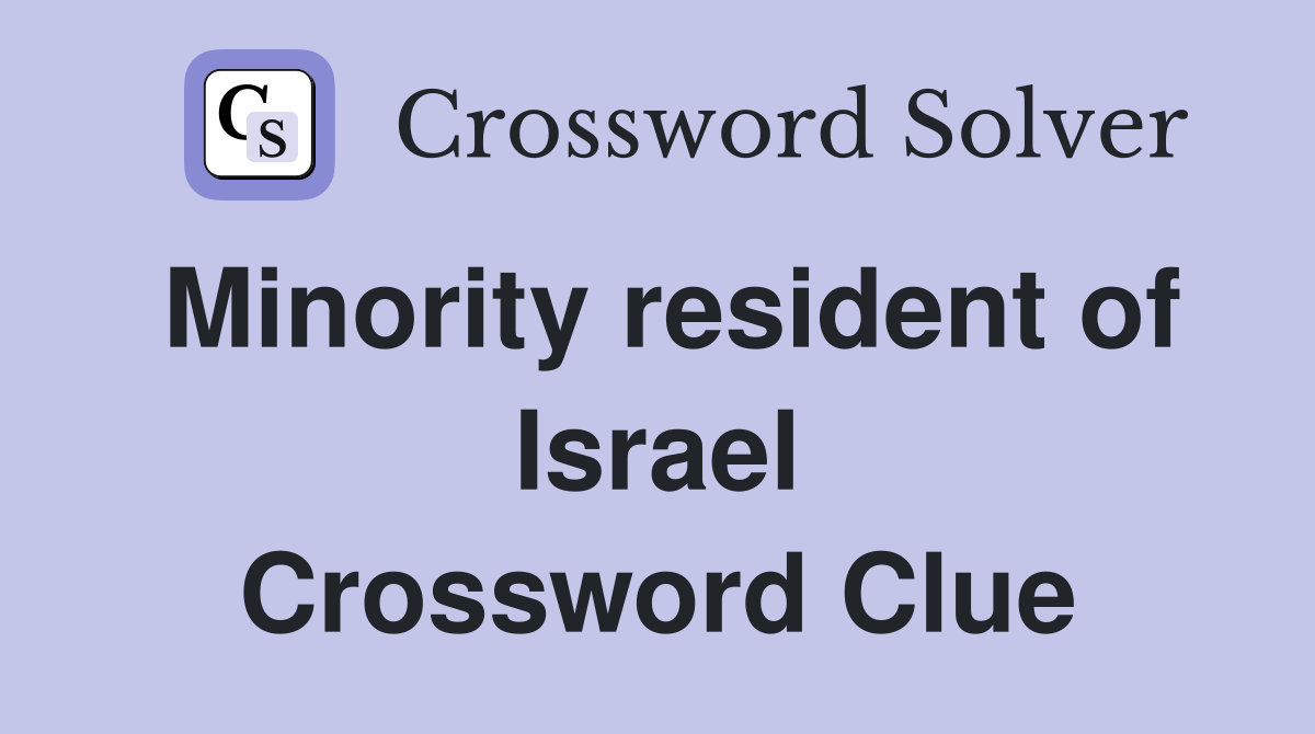 Minority resident of Israel Crossword Clue