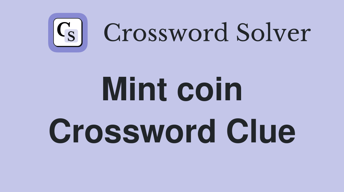 Mint coin  Crossword Clue