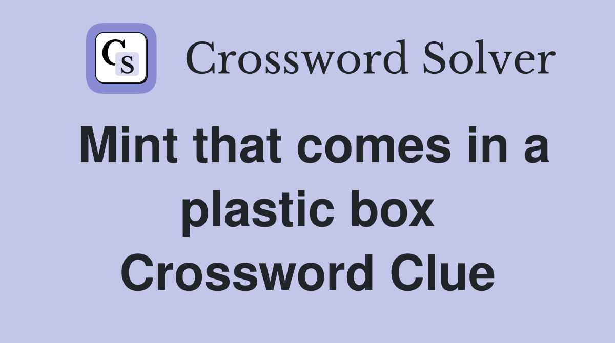 Mint that comes in a plastic box Crossword Clue