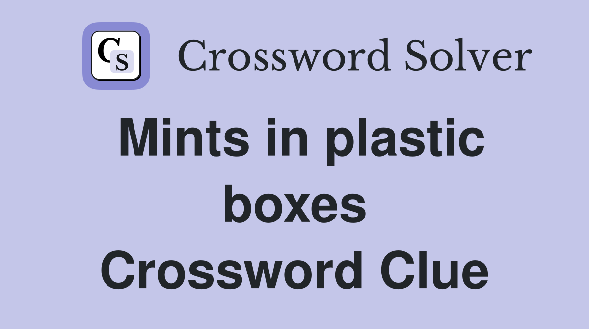 Mints in plastic boxes Crossword Clue