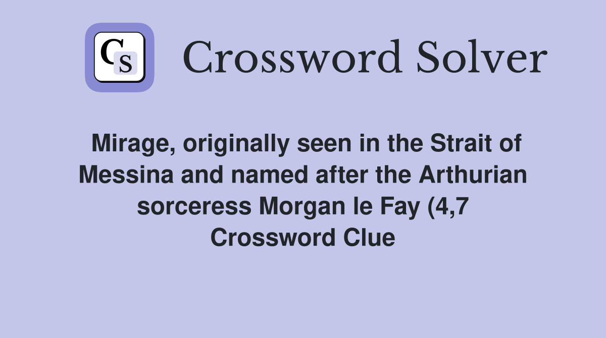 Mirage originally seen in the Strait of Messina and named after the Mirage originally seen in the Strait of Messina and named after the