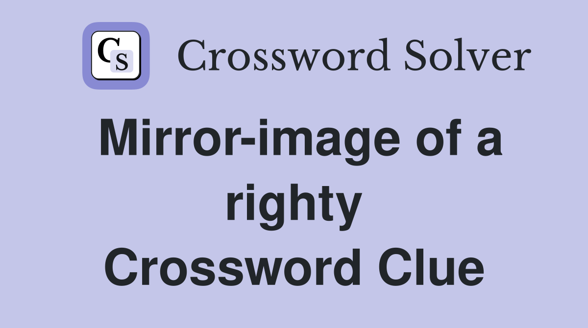 Mirror-image of a righty Crossword Clue