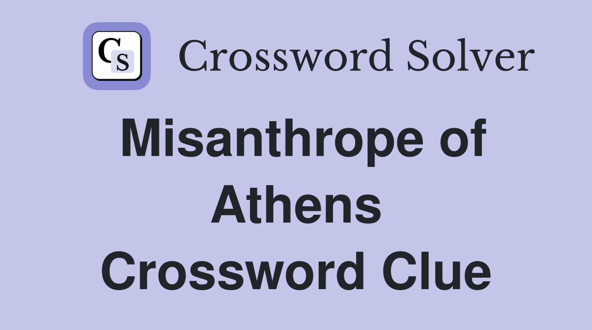 Misanthrope of Athens Crossword Clue