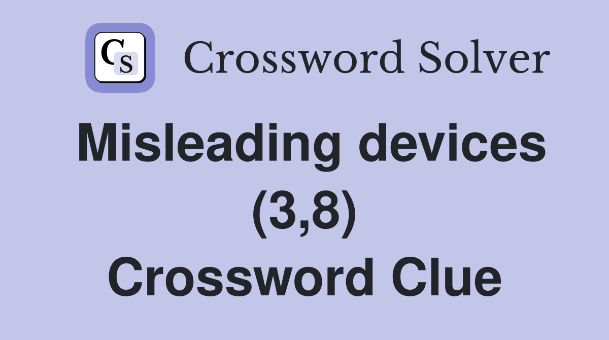 Misleading devices (3,8) Crossword Clue