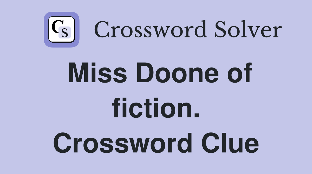 Miss Doone of fiction. Crossword Clue