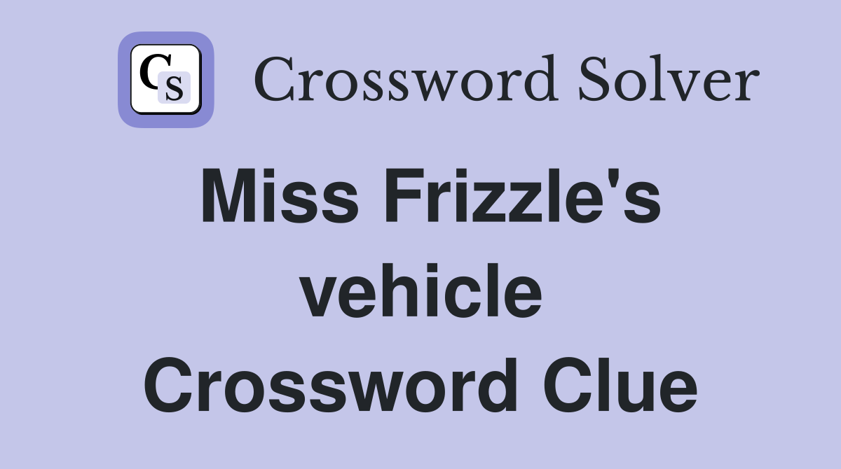 Miss Frizzle's vehicle Crossword Clue