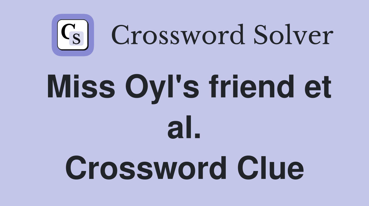 Miss Oyl's friend et al. Crossword Clue