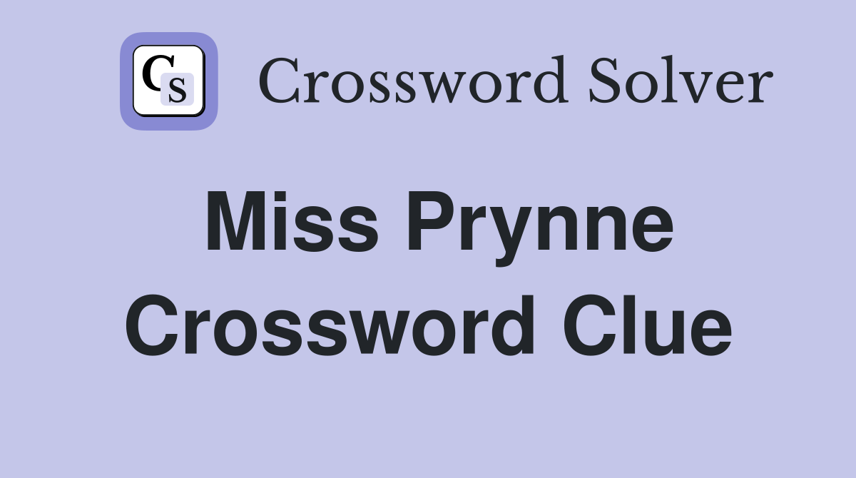 Miss Prynne Crossword Clue
