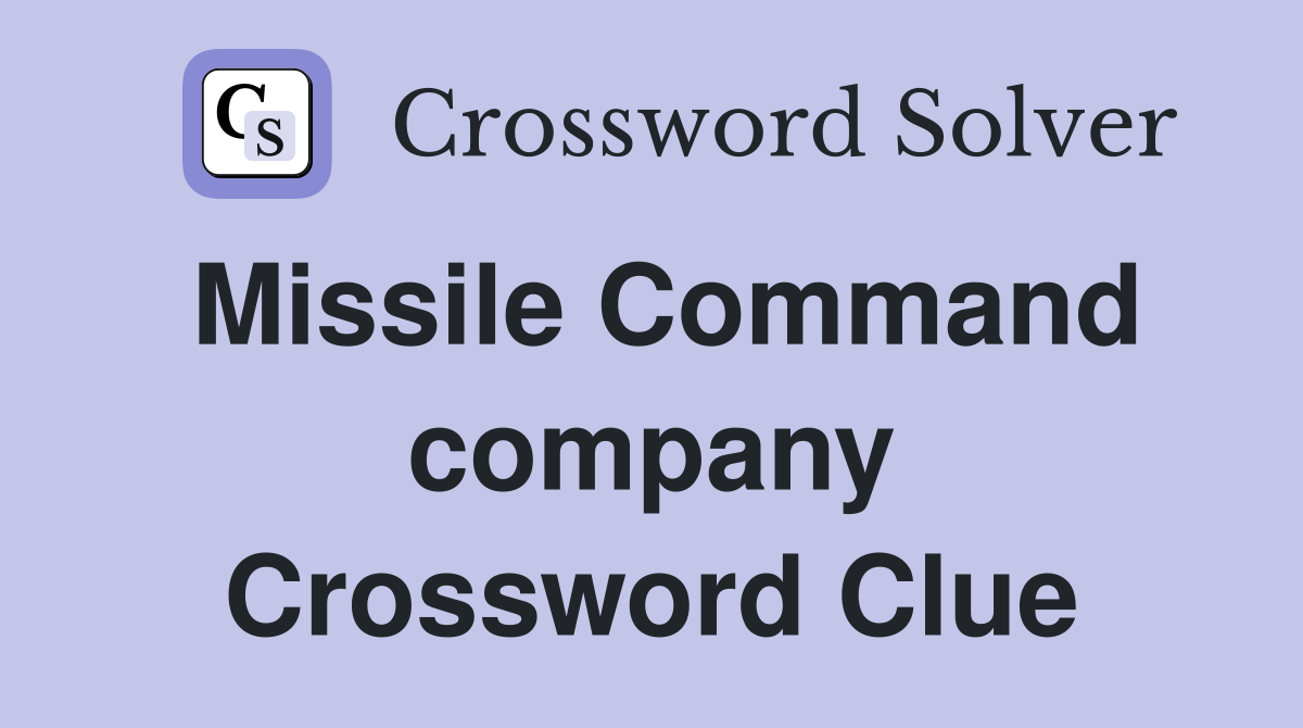 Missile Command company Crossword Clue