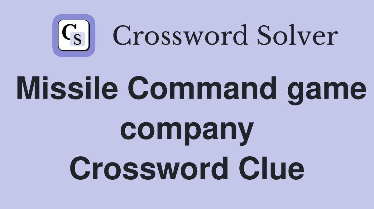 Missile Command game company Crossword Clue