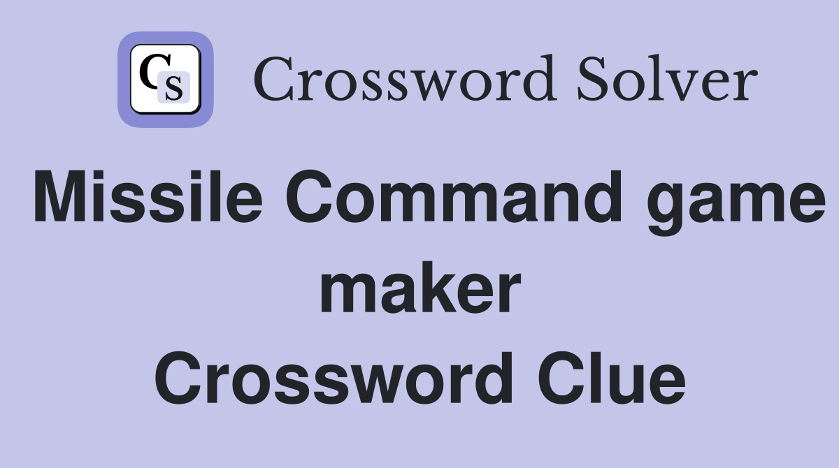 Missile Command game maker Crossword Clue