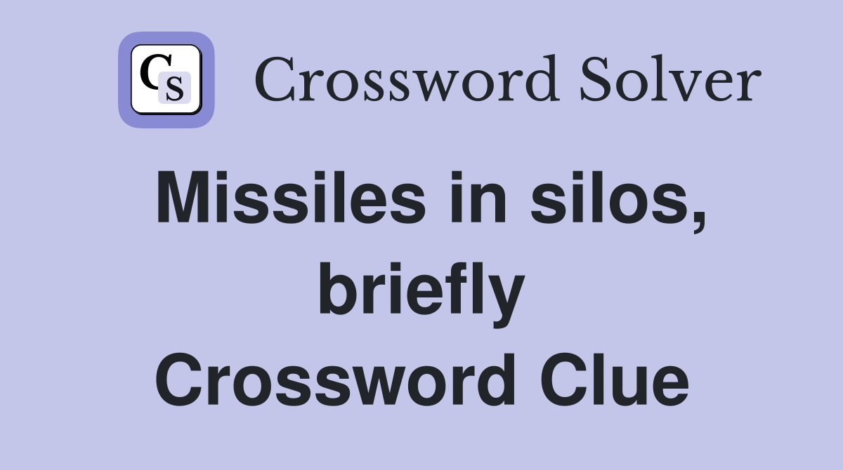 Missiles in silos, briefly Crossword Clue