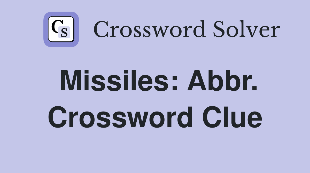 Missiles: Abbr. Crossword Clue