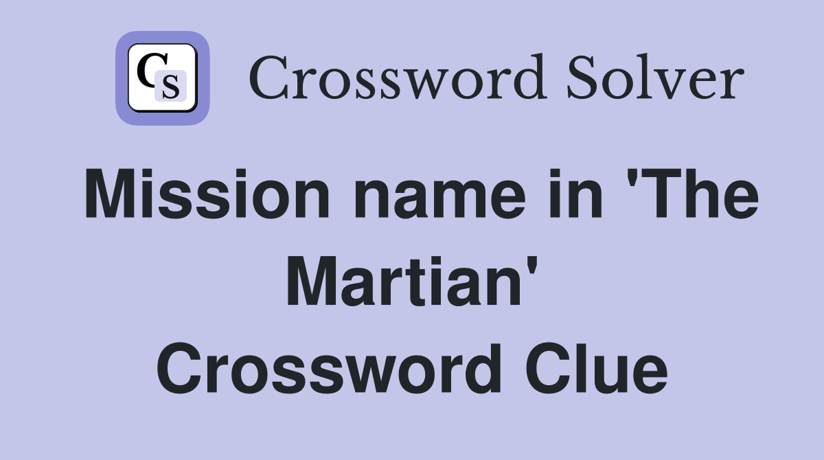 Mission name in 'The Martian' Crossword Clue
