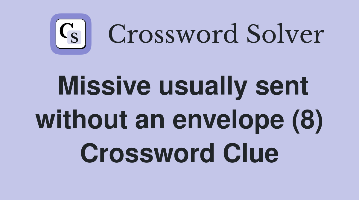Missive usually sent without an envelope (8) Crossword Clue