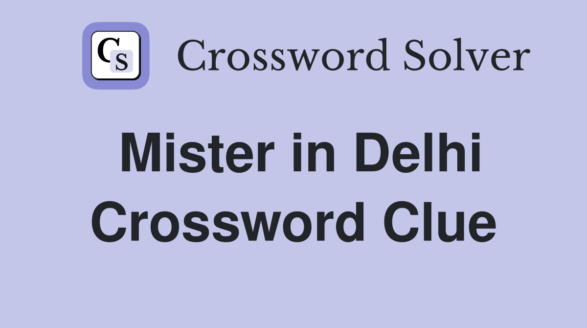 Mister in Delhi Crossword Clue