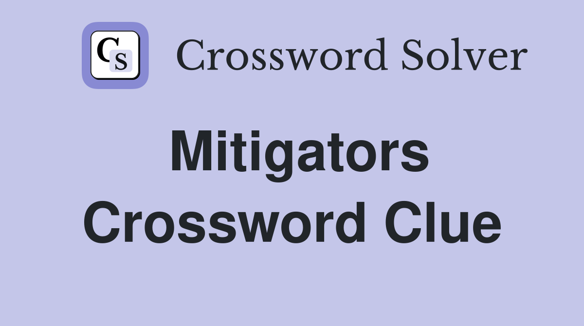 Mitigators Crossword Clue