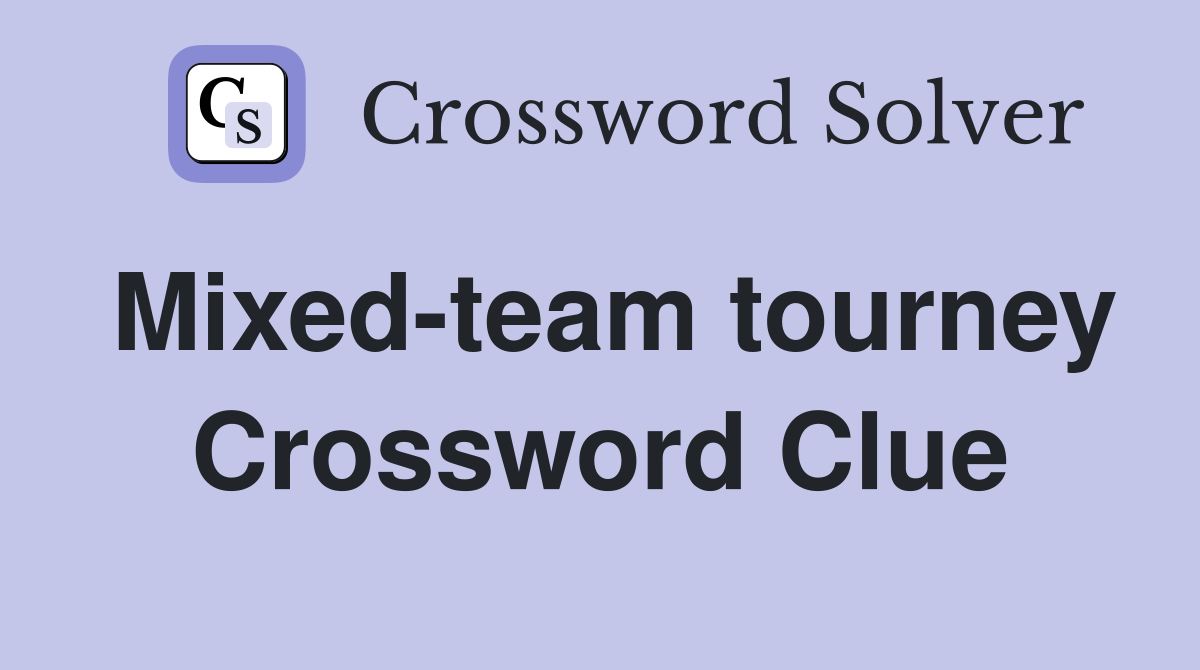 Mixed-team tourney Crossword Clue