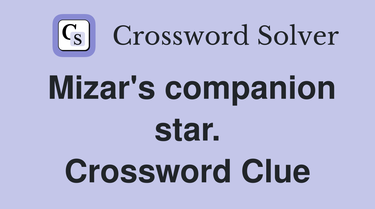 Mizar's companion star. Crossword Clue