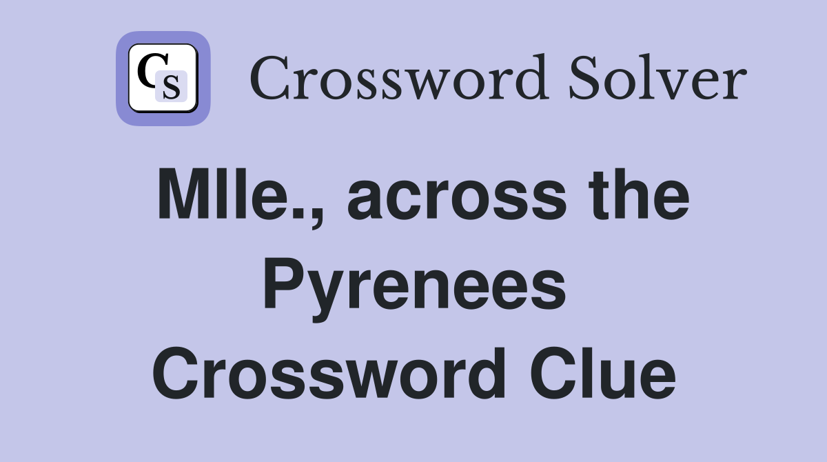 Mlle., across the Pyrenees Crossword Clue