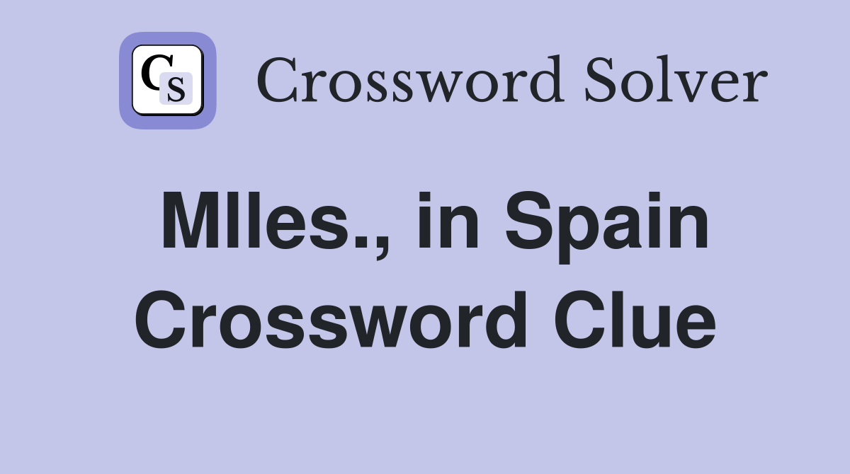 Mlles., in Spain Crossword Clue