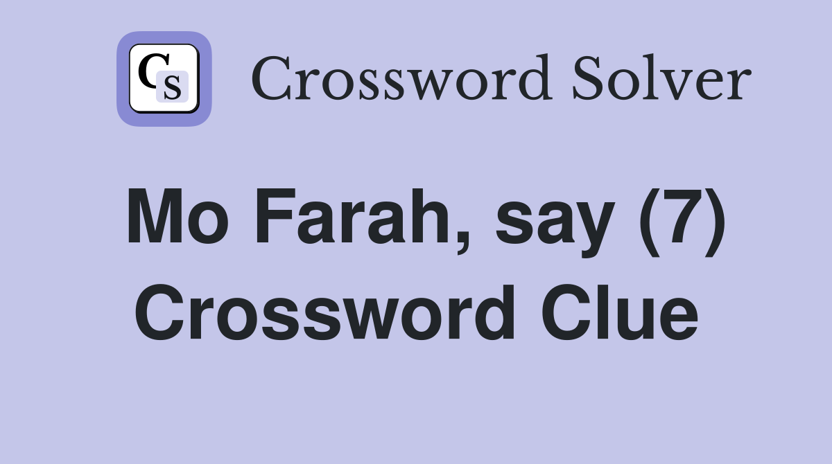 Mo Farah, say (7) Crossword Clue