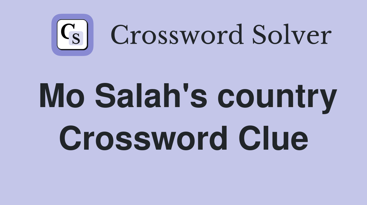 Mo Salah's country Crossword Clue