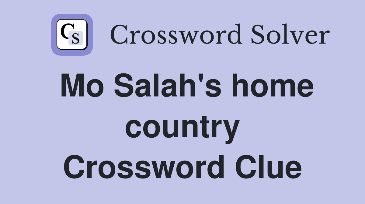 Mo Salah's home country Crossword Clue