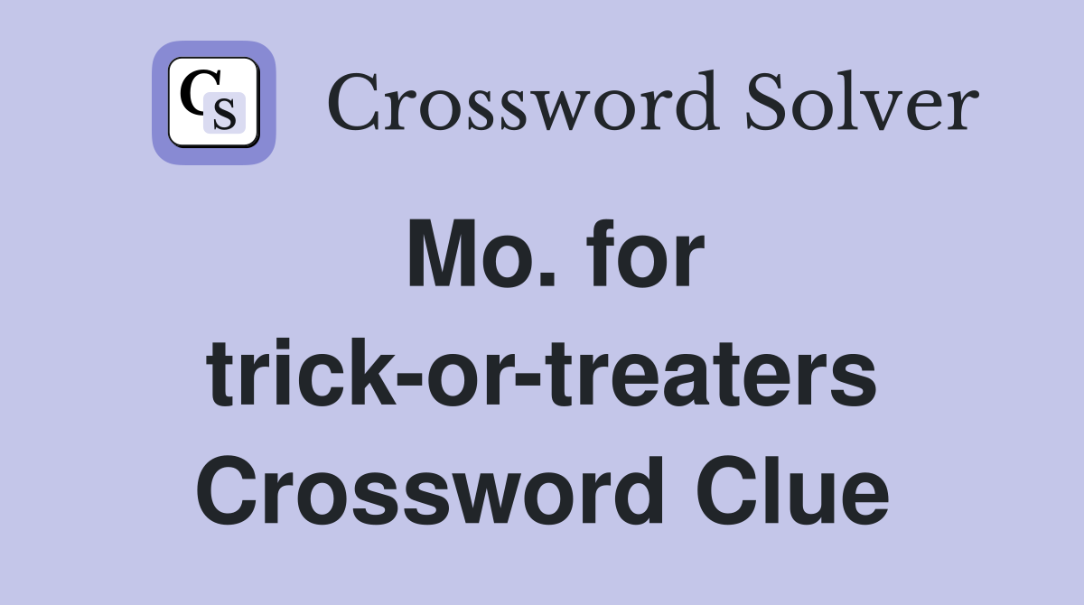 Mo. for trick-or-treaters Crossword Clue