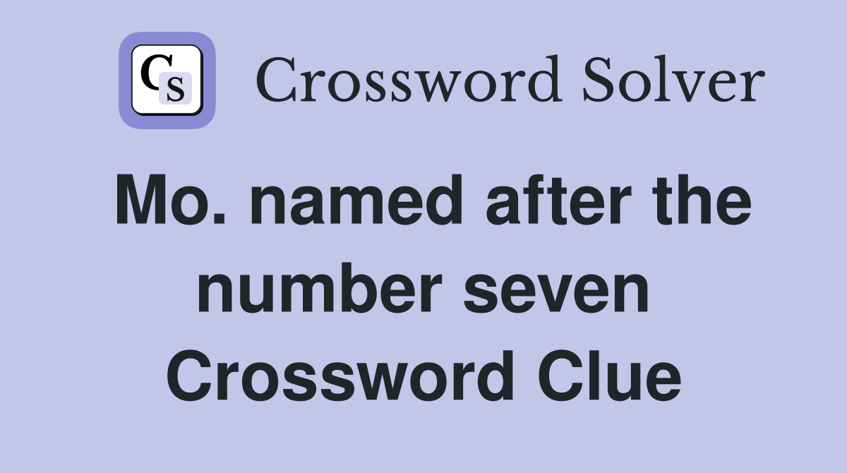Mo. named after the number seven Crossword Clue