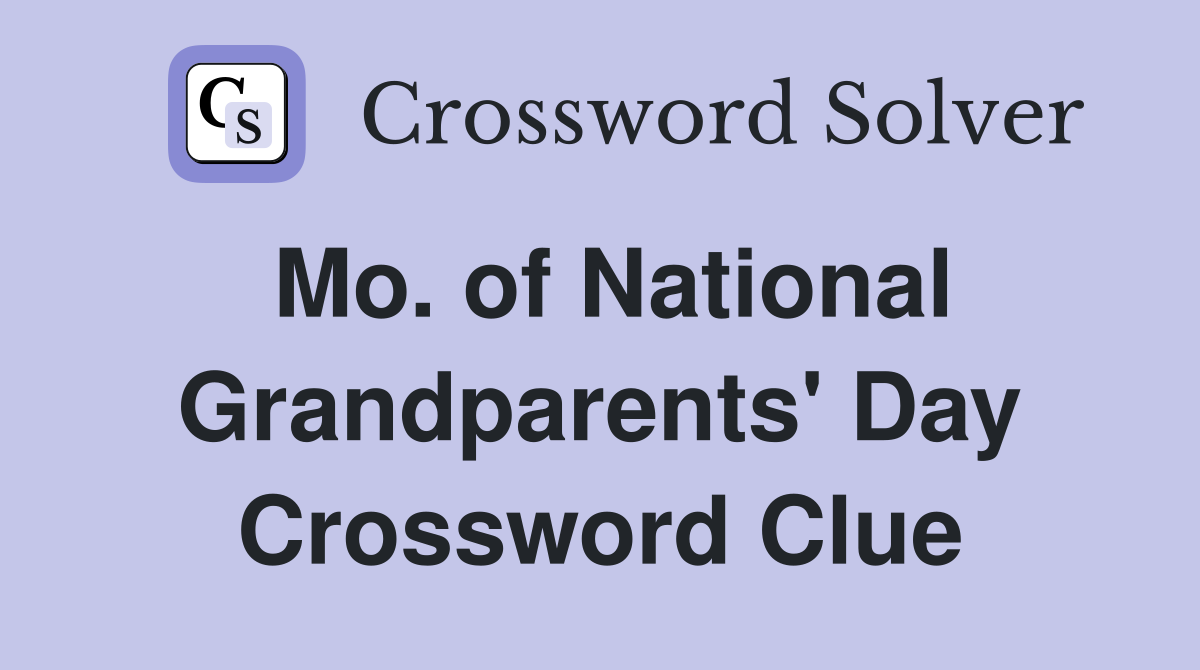 Mo. of National Grandparents' Day Crossword Clue