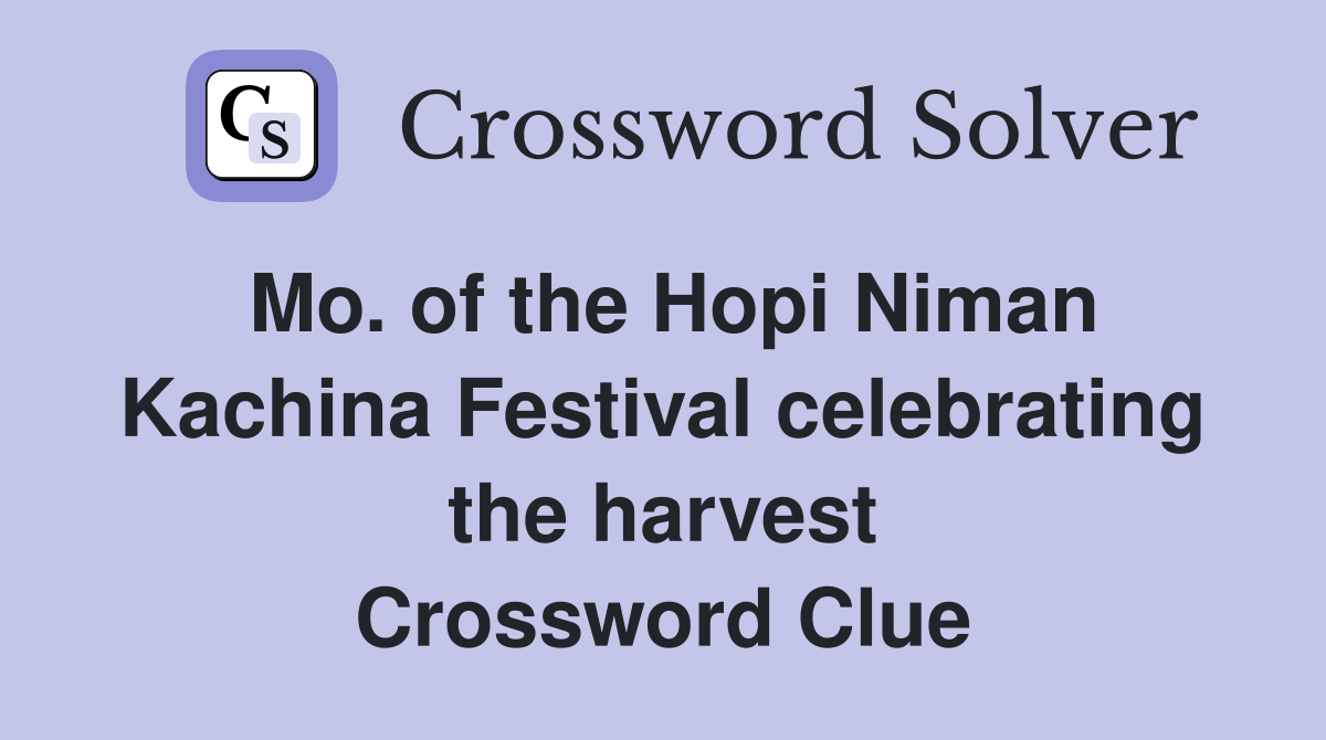Mo. of the Hopi Niman Kachina Festival celebrating the harvest Crossword Clue