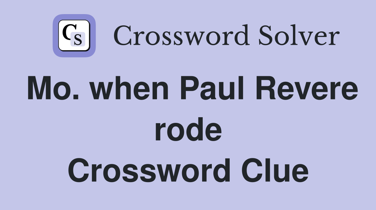 Mo. when Paul Revere rode Crossword Clue