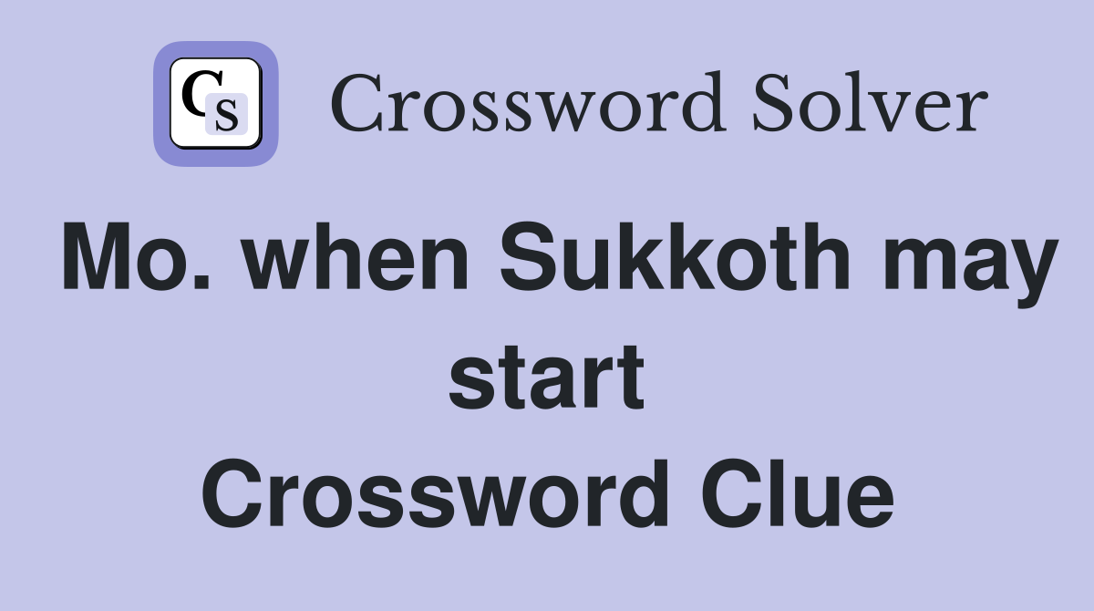 Mo. when Sukkoth may start Crossword Clue