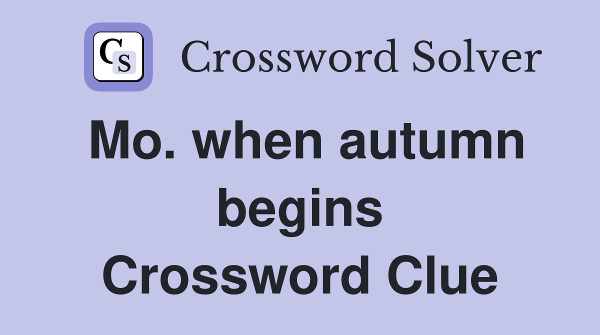 Mo. when autumn begins Crossword Clue