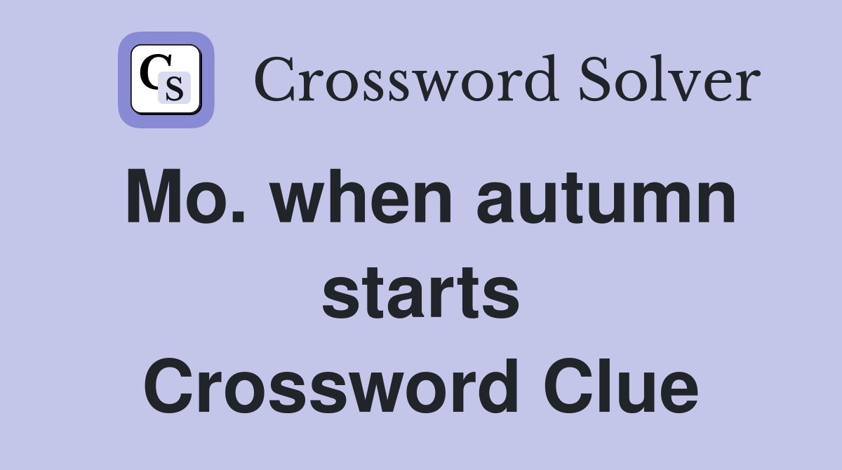 Mo. when autumn starts Crossword Clue
