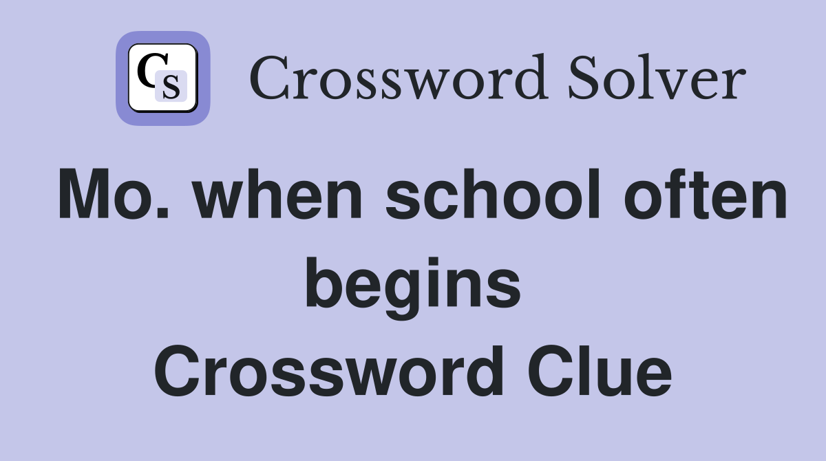 Mo. when school often begins Crossword Clue