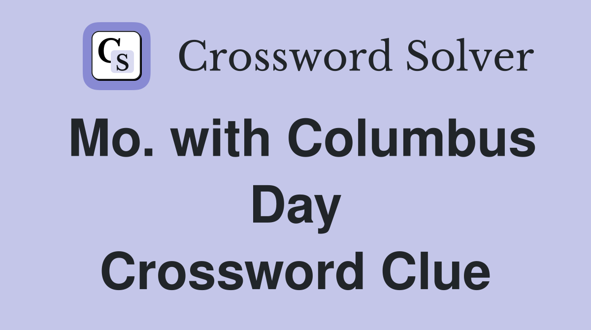Mo. with Columbus Day Crossword Clue