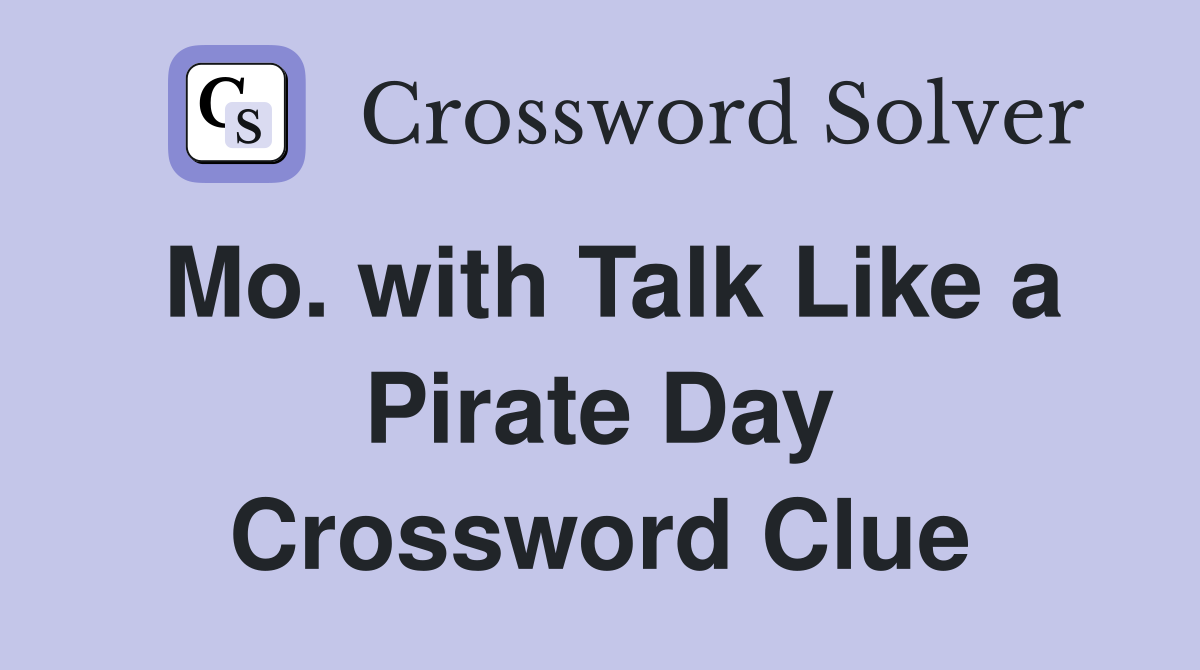 Mo. with Talk Like a Pirate Day Crossword Clue