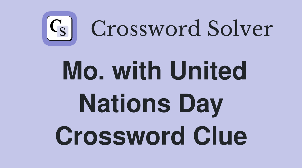 Mo. with United Nations Day Crossword Clue
