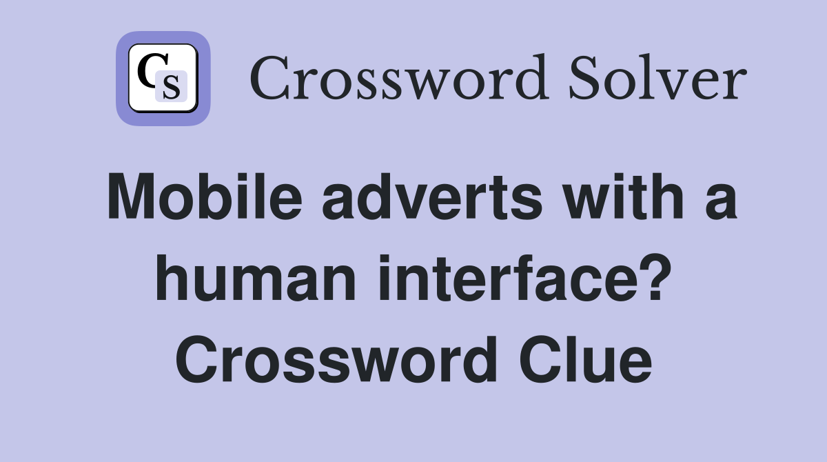 Mobile adverts with a human interface? Crossword Clue