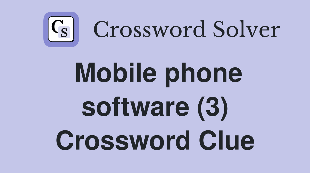 Mobile phone software (3) Crossword Clue