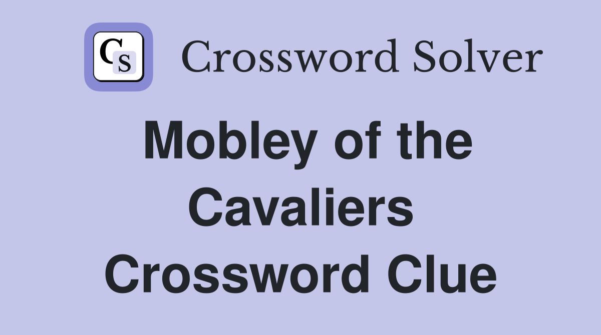 Mobley of the Cavaliers Crossword Clue