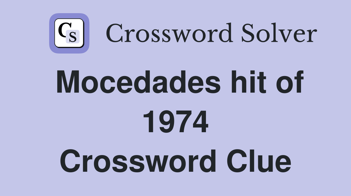 Mocedades hit of 1974 Crossword Clue