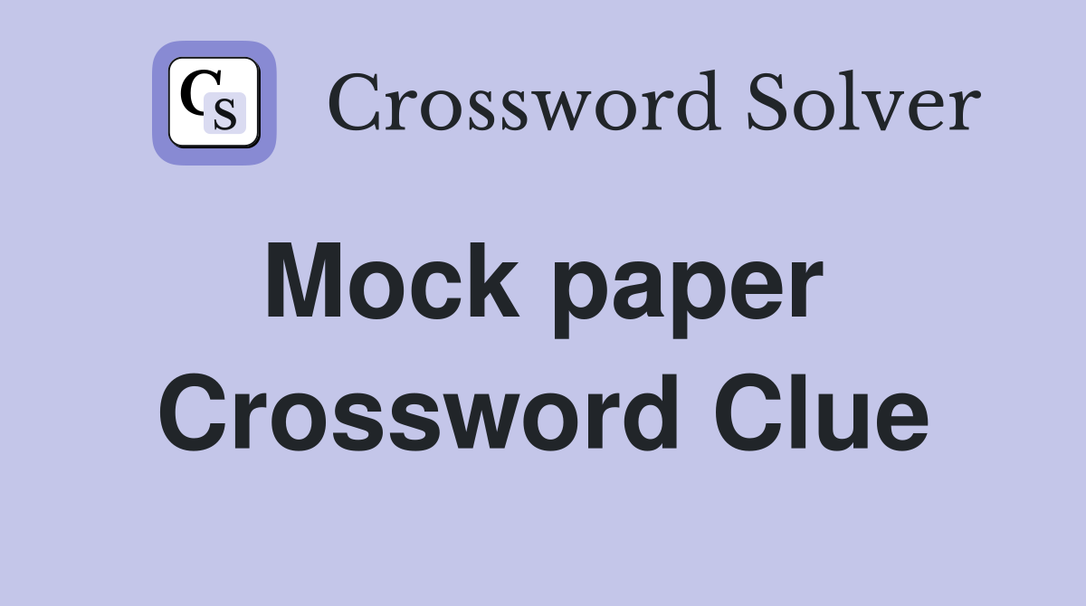 Mock paper  Crossword Clue